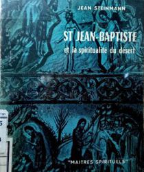 SAINT JEAN-BAPTISTE ET LA SPIRITUALITÉ DU DÉSERT